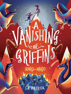 A Vanishing of Griffins - S. a. Patrick (ISBN 9781682633885)
