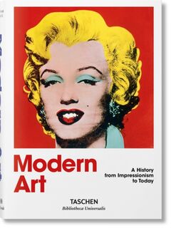 Modern Art. A History from Impressionism to Today (ISBN 9783836555395)