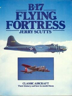 B-17 Flying Fortress - Jerry Scutts (ISBN 9780850596540)