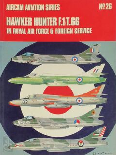 Hawker Hunter F.1/T.66 in Royal Air Force & Foreign Service - Francis K. Mason