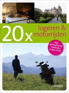 20 x logeren en motorrijden - L. van de C. / Steene Lemmens (ISBN 9789020987560)