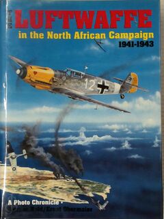 The Luftwaffe in the North African Campaign 1941-1943 - Werner Held, Ernst Obermaier (ISBN 9780887403439)