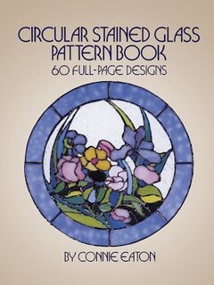 Circular Stained Glass Pattern Book - Connie Eaton (ISBN 9780486248363)