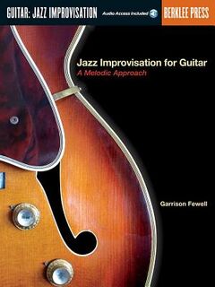 JAZZ IMPROVISATION FOR GUITAR - Garrison Fewell (ISBN 9780634017728)