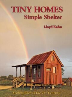 Tiny Homes - Lloyd Kahn (ISBN 9780936070520)
