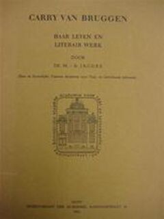 Carry van Bruggen : Haar leven en literair werk - M. A. Jacobs, Carry van Bruggen