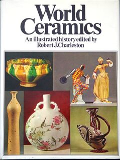 World ceramics - Robert Jesse Charleston, John Ayers (ISBN 9780890090626)