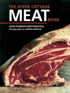 RIVER COTTAGE MEAT BK - Hugh Fearnley-Whittingstall (ISBN 9781580088435)