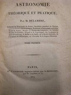 Astronomie Théorique et Pratique - Jean-Baptiste Joseph Delambre