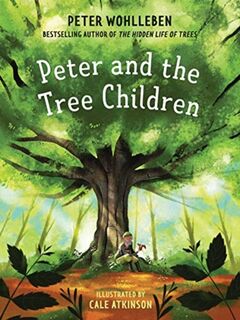 Peter and the Tree Children - Peter Wohlleben (ISBN 9781771644570)