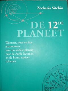 De 12de planeet - Zecharia Sitchin (ISBN 9789080670075)