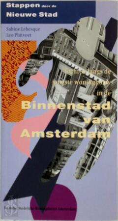 Stappen door de nieuwe stad - S. Lebesque, L. Platvoet