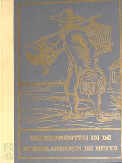 Volksprenten in de Nederlanden 1400-1900 - M. De Meyer (ISBN 9789002112843)