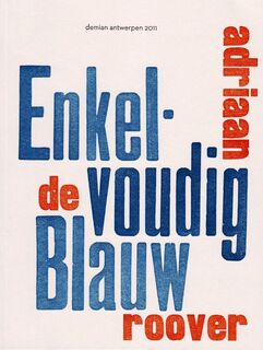Enkelvoudig Blauw. Gedichten. - Adriaan de Roover (ISBN 9789081227346)