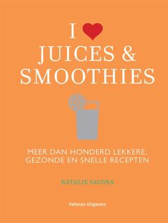 I love juices & smoothies - Natalie Savona (ISBN 9789048317233)