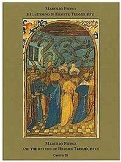 Marsilio Ficino e il ritorno di Ermete Trismegisto - Sebastiano Gentile, Carlos Gilly, Netherlands) Bibliotheca Philosophica Hermetica (Amsterdam (ISBN 9788870383393)