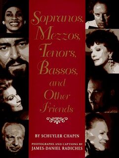 Sopranos, mezzos, tenors, bassos, and other friends - Schuyler Chapin (ISBN 9780517588642)