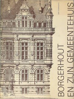 Borgerhout en zijn Gemeentehuis - Dirk Stappaerts (ISBN 9789064670237)