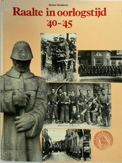 Raalte in oorlogstijd 40-45 - Woolderink (ISBN 9789090012667)