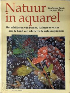 Natuur in aquarel - Ferdinand Petrie, John Shaw (ISBN 9789021320397)