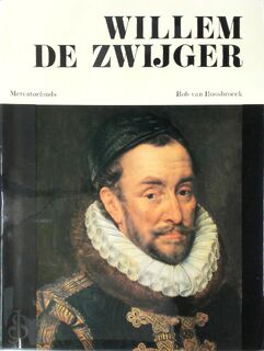 Willem de Zwijger, graaf van Nassau, prins van Oranje - Robert van Roosbroeck (ISBN 9789061530282)