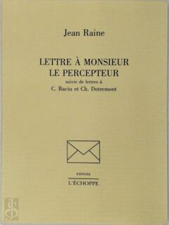Lettre à Monsieur le percepteur, - Jean Raine (ISBN 9782840680192)