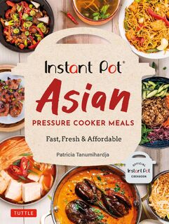 Instant Pot Asian Pressure Cooker Meals - Patricia Tanumihardja (ISBN 9780804852579)