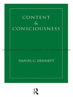 Content and Consciousness - Daniel C. Dennett, Daniel Clement Dennett (ISBN 9780415104319)