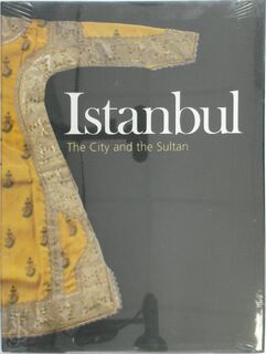 Istanbul the city and the sultan - (ISBN 9789078653028)