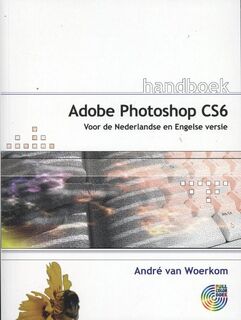Handboek Photoshop CS6 - Andre van Woerkom, André van Woerkom (ISBN 9789059405653)