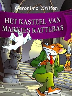 Het kasteel van Markies Kattebas - Geronimo Stilton (ISBN 9789085920205)