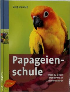 Papageienschule - Greg Glendell (ISBN 9783800156344)