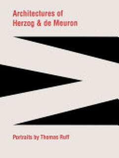 Architectures of Herzog & de Meuron - Thomas Ruff, Steven Holl (ISBN 9780935875126)