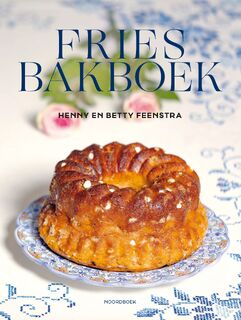 Fries Bakboek - Henny Feenstra, Betty Feenstra (ISBN 9789056157562)