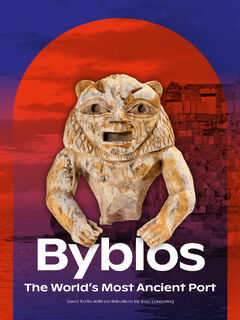 Byblos: The World’s Most Ancient Port - David Kertai, Jona Lendering (ISBN 9789464261493)