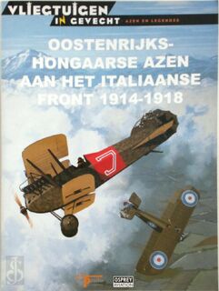 Oostenrijks-Hongaarse azen aan het Italiaanse front 1914-1918 - Christopher Chant (ISBN 9788483726433)