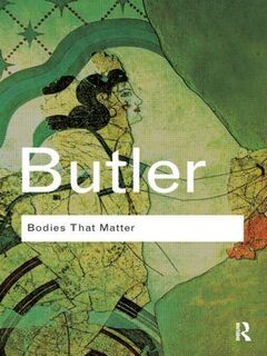 Bodies That Matter - Judith (University of California, Berkeley, USA) Butler (ISBN 9780415610155)