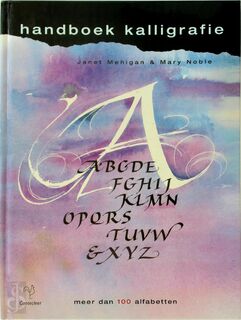 Handboek Kalligrafie - Mary Noble, Janet Mehigan (ISBN 9789021336695)