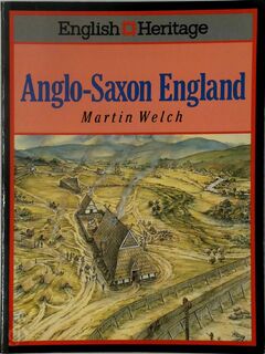 English Heritage Book of Anglo-Saxon England - Martin G. Welch (ISBN 9780713465662)