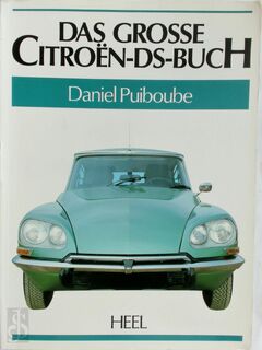Das grosse Citroe͏̈n-DS-Buch - Daniel Puiboube (ISBN 9783893657421)