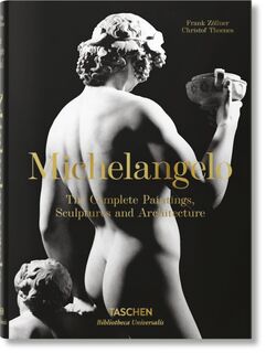 Michelangelo. Paintings, Sculptures and Architecture - Christof Thoenes, Frank Zollner (ISBN 9783836537162)