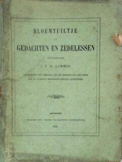 Bloemtuiltje van gedachten en zedelessen - J.F.H. Lommen