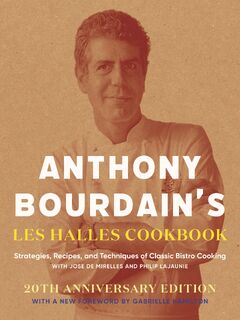 Bourdain, A: Anthony Bourdain's Les Halles Cookbook - Anthony Bourdain (ISBN 9781582341804)