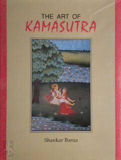 The Art of Kamasutra - Vātsyāyana, Shanker Barua (ISBN 9781898367659)