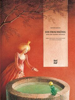 Der Froschkönig - Jacob Grimm, Wilhelm Grimm (ISBN 9783314200090)