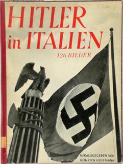 Hitler in Italien - Heinrich Hoffmann