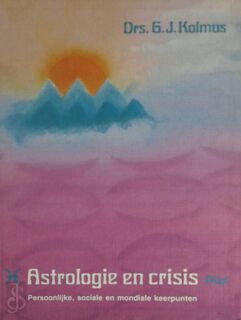 Astrologie en crisis - G.J. Kolmus (ISBN 9789020238570)