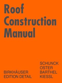 Roof Construction Manual - Eberhard Schunck, Hans Jochen Oster, Rainer Barthel, Kurt Kießl (ISBN 9783764369866)
