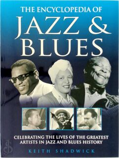 The Encyclopedia of Jazz & Blues - Keith Shadwick (ISBN 9781845733452)