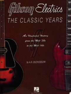 Gibson Electrics - A. R. Duchossoir (ISBN 9780793592104)